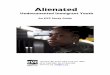 Alienated - Educational Video Centerevc.org/wp-content/uploads/2015/07/AlienatedStudyGuide.pdf · 2015-07-31 · SYNOPSIS: Alienated gives voice to undocumented youth immigrants facing