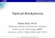 Optical Backplanes - IEEE 802 · 2014-03-16 · IEEE 802 Plenary Session in Beijing, China Definition of Optical Backplane An optical backplane (or "backplane system") is a circuit