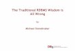 The Traditional RDBMS Wisdom is All Wrong - HPTS · 2013-10-02 · The Traditional RDBMS Wisdom is All Wrong by Michael Stonebraker . Traditional RDBMS Wisdom Data is in disk block