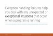 Exception handling features help you deal with any ... · WINAPI, VSC++, GCC Structured Exception Handling (SEH). Vectored Exception Handling (VEH), Vectored Continuation Handling