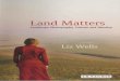 Land Matters - JOHN HUDDLESTON Matters book - Liz Wells.pdf · Land Matters is about the ways in which photographers engage with land, its representation and idealisation. It proposes