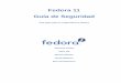 Guía de Seguridad - Fedoradocs.fedoraproject.org/es-ES/Fedora/11/pdf/... · Seguridad Linux detalla la planificación y describe las herramientas involucradas en la creación de