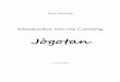 Jògotan - Timo Schmitz: Discover my literature! · A. About Jògotan Jògotan is a constructed language designed by Timo Schmitz. It shall help to improve one’s own language skills