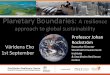 Planetary Boundaries: A resilience approach global ... · Planetary Boundaries: A resilience approach to global sustainability. Världens Eko 1st September. Professor Johan Rockström