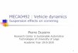 MECA0492 : Vehicle dynamics...MECA0492 : Vehicle dynamics Suspension effects on cornering Pierre Duysinx Research Center in Sustainable Automotive Technologies of University of Liege