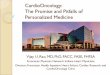 CardioOncology: The Promise and Pitfalls of Personalized ... · CardioOncology:The Promise and Pitfalls of Personalized Medicine Vijay Rao, MD, PhD, FACC, FASE, FHFSA I am on the
