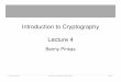 Introduction to Cryptography Lecture 4 - Pinkas · Introduction to Cryptography Lecture 4 Benny Pinkas. November 20, 2012 Introduction to Cryptography, Benny Pinkas page 2 ... –
