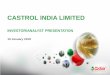 CASTROL INDIA LIMITED€¦ · CASTROL INDIA : READY FOR THE FUTURE. Short term (next five years) – we will continue using our global technology resources and expertise to support