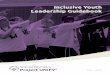 Inclusive Youth Leadership Guidebook · and how you can promote dignity and respect for all people. Pillar #2: Co-Leadership A way of leading with two or more people, ... so covering