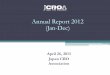Annual Report 2012 (Jan-Dec) - jcroa.or.jpAnnual Report 2012 (Jan-Dec) April 26, 2013 . Japan CRO Association . Sales and Employees 2008-2012 . 2 . ... JCROA Members vs. Affiliated