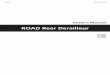 ROAD Rear Derailleur · (English) DM-RD0003-09 Dealer s Manual ROAD Rear Derailleur RD-9000 RD-6800 RD-5800 RD-4700