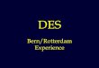 Bern/Rotterdam Experience · Long-term Outcome with DES vs. BMS in Sweden Lagerqvist B et al. N Engl J Med 2007;356:1009-19 • 6,033 pts with DES and 13,738 pts with BMS in 2003