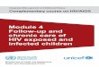 Integrated Management of Childhood Illness Complementary ... · IMCI -- module 2. Assess, classify and manage the child for HIV/AIDS -- module 3. ... Note that this module is designed