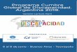 BUENOS AIRES. 6 al 8 de junio, 2019...2 BUENOS AIRES. 6 al 8 de junio, 2019 CUMBRE GLOBAL DE DISCAPACIDAD. ARGENTINA 2019 Organizan: Gobierno Argentino, Alianza Internacional de Discapacidad