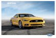 2016 MUSTANG - Secure User Login...2016 MUSTANG ford.com MUSTANG SPECIFICATIONS Dimensions may vary by trim level. 1Actual mileage will vary. 2For Shelby GT350® dimensions and capacities
