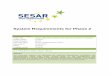 System Requirements for Phase 2 - SESAR Joint Undertaking...System Requirements for Phase 2 ... which shall guide, during Phase 2, the development and implementation of Airport Safety