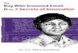 To Great India and its Incredible People, · To Great India and its Incredible People, my motherland, which gave me the inspiration and resourcefulness to invent email, and much more