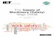 The Supply of Machinery Safety) Regs 2008This Briefing is UK Legislation specific Purpose The purpose of The Supply of Machinery (Safety) Regulations 2008 is to implement the requirements