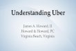 Understanding Uber TLI...network companies as Uber and Lyft is greater than the number of taxis in the area. Understanding Uber (cont.) ... liability coverage for death, bodily injury,