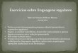 Exercícios sobre linguagens regulares...Exercícios sobre linguagens regulares Marcus Vinícius Midena Ramos 07/05/2012 • Todos os exercícios propostos possuem solução (gramáticas