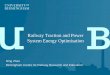 Railway Traction and Power System Energy Optimisation · and regenerative braking modes in a full-day operation, kWh Substation energy, train energy and transmission loss with different