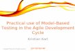Practical use of Model-Based Testing in the Agile ...Not only Finite State Machine Models are great in Agile test, also consider Classification Trees Models. Model-based testing and