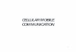 CELLULAR MOBILE COMMUNICATION · Basic Components of a Cellular Telephone System Cellular Mobile Phone: A light-weight hand-held set which is an outcome of the marriage of Graham