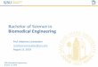 Bachelor of Science in Biomedical Engineering BME New - pdf-compressed.pdfSource: California Life Sciences Industry Report 2018 Report. SJSU Biomedical Engineering ... MS Thesis/Project