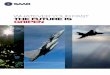 WHATEVER YOUR PAST THE FUTURE IS GRIPEN · THE FUTURE IS GRIPEN ... Gripen is ﬁtted with the Tactical Information Data Link System (TIDLS) and an optional NATO-standard Link 16