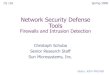 Network Security Defense Tools - Stanford University...Network Security Defense Tools Firewalls and Intrusion Detection Christoph Schuba Senior Research Staff Sun Microsystems, Inc