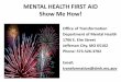 MENTAL HEALTH FIRST AID Show Me How! - Oklahoma · MENTAL HEALTH FIRST AID Show Me How! Office of Transformation Department of Mental Health. ... Mental Health 101 • 1 in 4 adults
