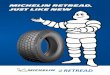 Michelin Retread, just like New · - Michelin tread, cushion and filling rubber compounds reduce temperature by more than 20% over competitor retread. - High percentage of natural