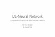 DL-Neural Network - GitHub Pages · 2020-03-15 · Neural Network •X1, x2, 1이라는세개의신호 가뉴런에력되어 , 각신호 에가중치를곱한후, 다음뉴 런에전달