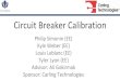 Circuit Breaker Calibration · Objective • Design and create functioning circuit calibration unit • Comprised of pneumatic press, stepper motor, PSoC, load bank, relays • Breakers