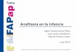 Anafilaxia en la infancia - FAPap - Formación Activa en Pediatría de …archivos.fapap.es/files/639-1359-RUTA/Anafilaxia_ppt.pdf · 2016-06-20 · • Aconsejar acudir de nuevo