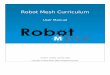 Robot Mesh Curriculum · can use Robot Mesh Studio™ to make them work. Congratulations on choosing Robot Mesh Studio (RM Studio) to program your VEX robots. RM Studio is the first