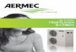 AIR TO WATER Heat Pumps & Chillers - Aermec.US...by the Aermec Air-to-Water Heat Pumps & Chillers. There are no special tools to connect, no complicated wiring, and no refrigeration
