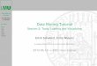 Data Mining E. Schubert, E. Ntoutsi Data Mining Tutorial · 2012-05-08 · Data Mining Tutorial E. Schubert, E. Ntoutsi Iris data Tools Weka ELKI SciPy GNU R Summary Data Mining Tutorial
