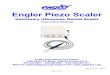 Engler Piezo Scaler Piezo manual -011520.pdfwith the Engler Piezo Scaler . Use this to create a custom water installation utilizing ¼ “ I.D. water tubing. 44300 Female quick disconnect