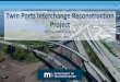 Twin Ports Interchange Reconstruction ProjectTwin Ports Interchange Reconstruction Project Monthly Update Meeting March 26, 2018. Project Layout North. Concept C – Recommended Signal