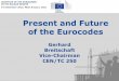 Present and Future of the Eurocodes...The ENV versions of the Eurocodes have been applied for concrete construction, steel ... Geotechnical Design EN 1997-1, EN 1997-2 . ADOPTION OF