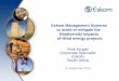 Eskom Management Systems to avoid or mitigate the ... · PDF file •Eskom’s environmental management systems •Eskom Policies and governance structures to mitigate biodiversity
