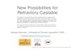 New Possibilities for Refractory Castable · 2007-01-22 · In addition the high alumina cement used as a binder in many refractories has a far shorter setting time than conventional