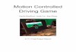Motion Controlled Driving Gameweb.mit.edu/6.111/www/f2017/projects/jxwang_Project_Final_Report.pdfThe block diagram for the system is shown below. B. S te e r i n g w h e e l In this