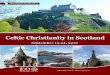 Celtic Christianity in Scotland...Celtic Scotland. From here we will follow the coast to Oban, where we will check in to our hotel for dinner and overnight. Sept. 17 – Lismore Take