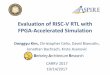 Evaluation of RISC-V RTL with FPGA-Accelerated Simulation · MIDAS Custom Compiler Passes 10 §FIRRTL: IR for RTL transforms ... -RTL state snapshots for energy modeling r FPGA-Accelerated