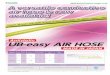 Antistatic UB-easy AIR HOSE...A versatile conductive air hose is now available! UB-easy AIR HOSE Applications Features 6.5 8.5 10.0 12.5 100 100 1.5 1.5 35 45 5.4 8.3 Conductive air