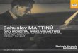 BOHUSLAV MARTINŮ: EARLY ORCHESTRAL WORKS, · strings and piano (other examples may be found in the untitled orchestral work h90, the Nocturne , h91, and many passages in his #rst
