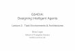 G54DIA: Designing Intelligent Agentspszbsl/G54DIA/slides/02-Task-Environments.pdf · is termed a maintenance goal • number of goals: if the agent must achieve multiple goals in