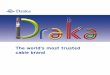 The world’s most trusted cable brand · specifying Draka you can be safe in the knowledge that you are choosing the world’s most trusted cable brand. Draka, nobody knows more